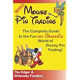 mouse pin trading the complete guide to the fun and obsessive world of disney pin trading