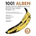 1001 Alben: Musik, die Sie h�ren sollten, bevor das Leben vorbei ist. Ausgew�hlt und vorgestellt von 90 internationalen Rezensenten.