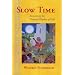 Slow Time: Recovering the Natural Rhythm of Life