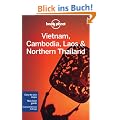 Vietnam Cambodia Laos & Northern Thailand (Lonely Planet Vietnam Cambodia Laos & Northern Thailand)