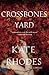 Crossbones Yard: A Thriller (Alice Quentin Series)