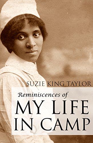 Reminiscences of My Life In Camp, by Suzie King Taylor, Brian Hunt