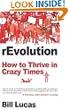 rEvolution: How to thrive in Crazy Times