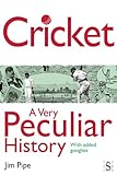 Cricket : a very peculiar history