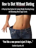 How To Diet Without Dieting