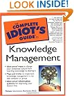 The Complete Idiot's Guide to Knowledge Management