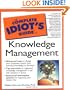 The Complete Idiot's Guide to Knowledge Management
