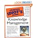 The Complete Idiot's Guide to Knowledge Management