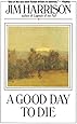 A Good Day to Die