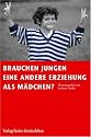 Brauchen Jungen eine andere Erziehung als M&auml;dchen?