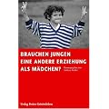 Brauchen Jungen eine andere Erziehung als M�dchen?