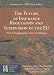 The Future Of Insurance Regulation And Supervision in the EU: New Developments, New C...