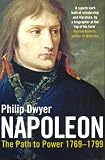 Napoleon: Path to Power 1769 - 1799 v. 1