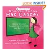 When Your Teacher Has Cancer: Helping Children Cope in the Classroom and Beyond