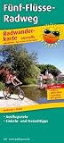 Radwanderkarte F&uuml;nf-Fl&uuml;sse-Radweg - Leporello-Falzung: Mit Ausflugszielen, Einkehr- & Freizeittipps, wetterfest, rei&szlig;fest, abwischbar, GPS-genau - .. - reissfest, abwischbar, recycebar, GPS-genau - Publicpress