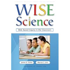 WISE Science: Web-Based Inquiry in the Classroom (Technology, Education--Connections) (Technology, Education--Connections the Tec Series)