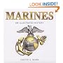 Marines: An Illustrated History: The United States Marine Corps from 1775 to the 21st Century (Illustrated History (Zenith Press))