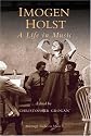 Imogen Holst: A Life in Music (Aldeburgh Studies in Music) (Aldeburgh Studies in Music)