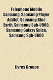 Tlphone Mobile Samsung: Samsung Player Addict, Samsung Blue Earth, Samsung SGH-U900, Samsung Galaxy Spica, Samsung SGH-U600-