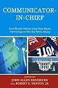 Communicator-in-chief: How Barack Obama Used New Media Technology to Win the White House