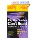 Why Our Children Can't Read and What We Can Do About It: A Scientific Revolution in Reading