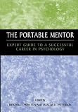 The Portable Mentor: Expert Guide to a Successful Career in Psychology