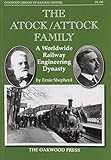 The Atock/Attock family : a worldwide railway engineering dynasty