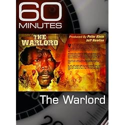 60 Minutes - The Warlord
