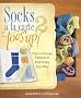 Socks a La Carte: Toes Up!: No. 2: Pick and Choose Patterns to Knit Socks Your Way