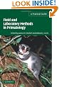 Field and Laboratory Methods in Primatology: A Practical Guide