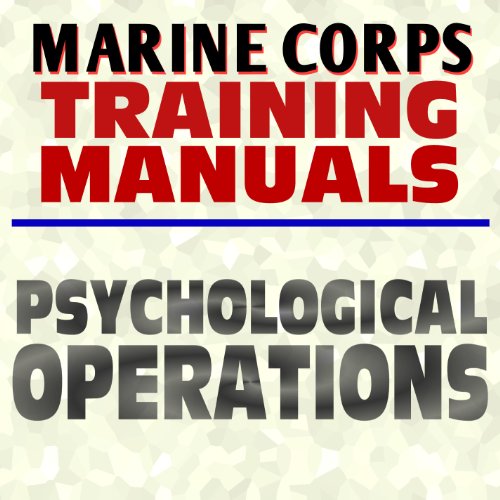U.S. Marine Corps Training Manual: Psychological Operations - FMFM 3-53 - USMC Marines Document Series (Ringbound)