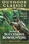 Secrets of Successful Bowhunting (Outdoor Classics Field Guide series)