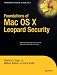 Foundations of Mac OS X Leopard Security (Books for Professionals by Professionals)
