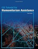GIS Tutorial for Humanitarian Assistance