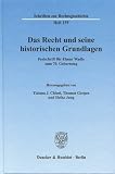 Produkt-Bild: Das Recht und seine historischen Grundlagen: Festschrift f&uuml;r Elmar Wadle zum 70. Geburtstag