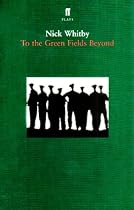 To the Green Fields and Beyond