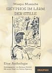 Sisyphos im L�rm der Stille: Eine Ant...