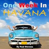 One Week in Havana