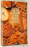 The pie and pastry cookbook