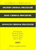 Modern Criminal Procedure, Basic Criminal Procedure, Advanced Criminal Procedure,12th, 2011 Supplement (American Casebooks)