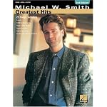 Michael W. Smith - Greatest Hits: 2nd Edition book cover