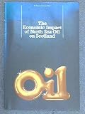The economic impact of North Sea oil on Scotland : final report to the Scottish Economic Planning Department on a study conducted within the Department of Political Economy, the University of Aberdeen