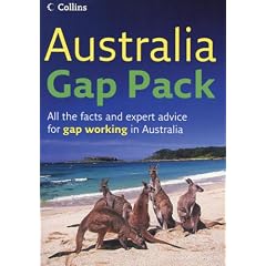 Australia Gap Pack: All the Facts and Expert Advice for Gap Working in Australia