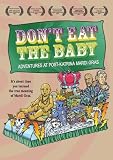 Don`t Eat The Baby: Adventures At Post-Katrina Mardi Gras