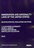 Immigration and Nationality Laws of the United States: Selected Statutes, Regulations and Forms, 2012