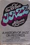 The 101 Best Jazz Albums: A History of Jazz on Records