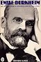 Emile Durkheim: His Life and Work (Peregrine Books)