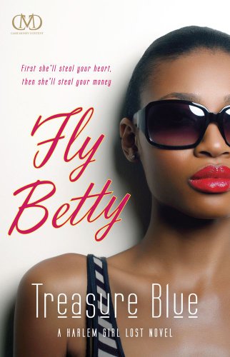 Fly Betty (Harlem Girl Lost Novels)