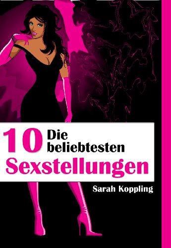 Die 10 beliebtesten Sexstellungen