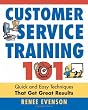 Customer Service Training 101: Quick and Easy Techniques That Get Great Results